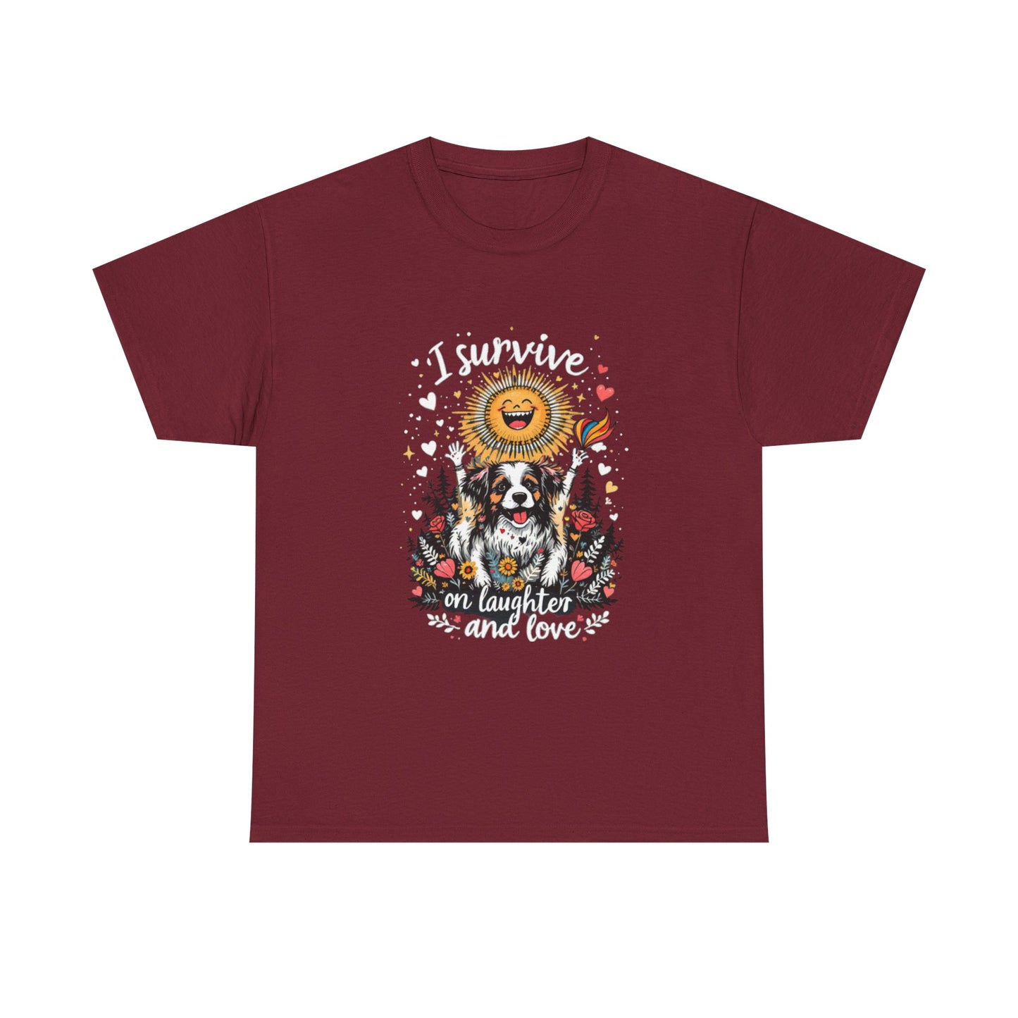 I Survive on Laughter and Love Unisex Heavy Cotton Tee - Cute Dog Graphic T-Shirt for Animal Lovers