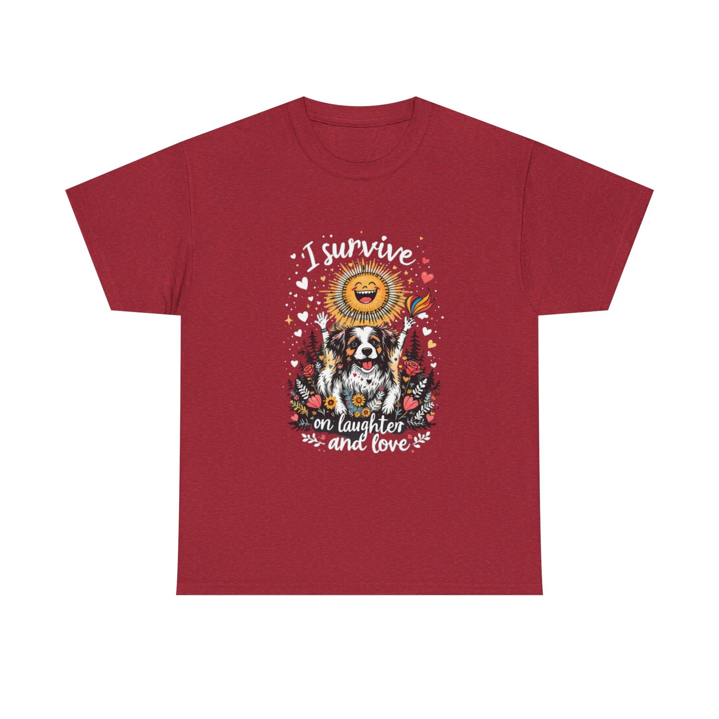 I Survive on Laughter and Love Unisex Heavy Cotton Tee - Cute Dog Graphic T-Shirt for Animal Lovers