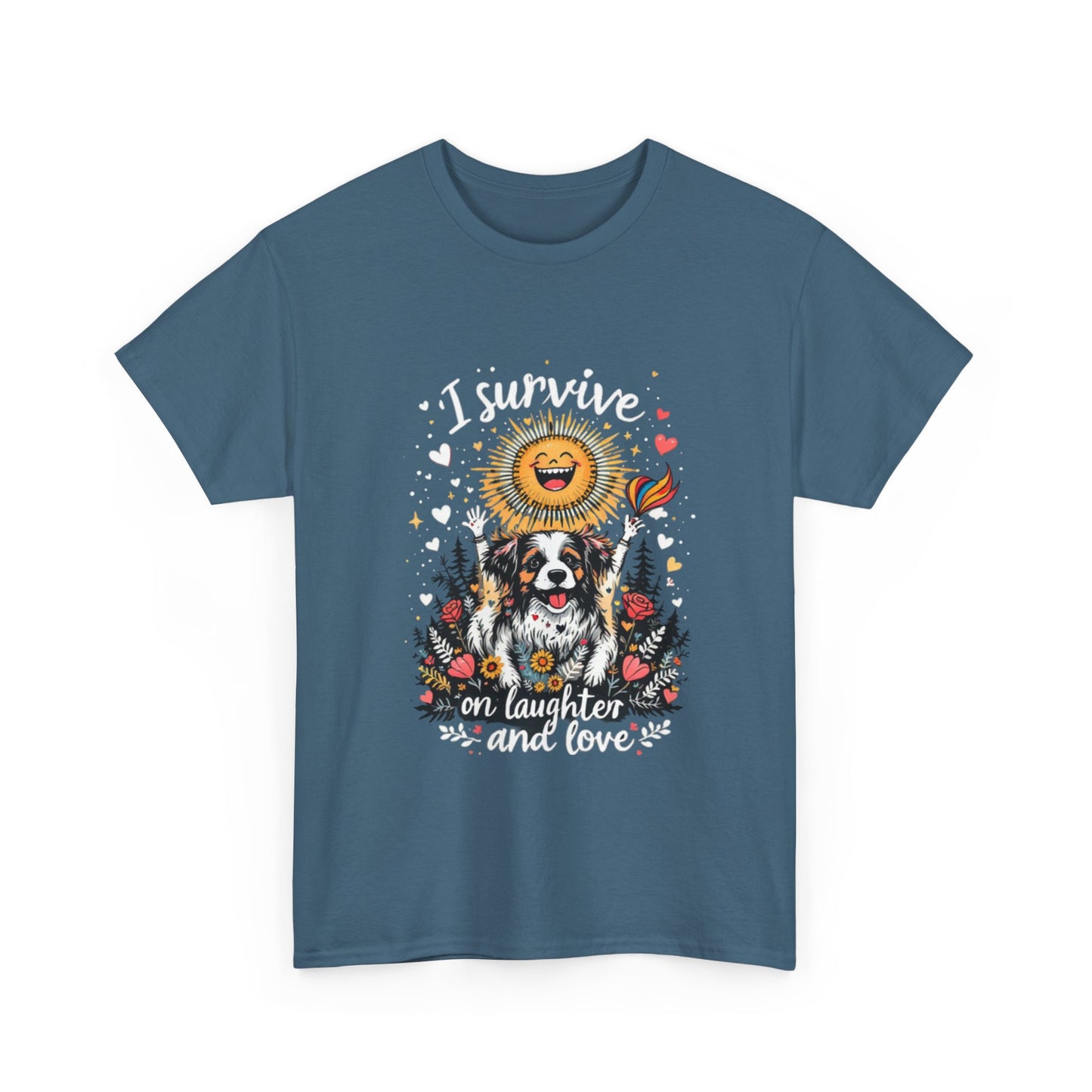 I Survive on Laughter and Love Unisex Heavy Cotton Tee - Cute Dog Graphic T-Shirt for Animal Lovers