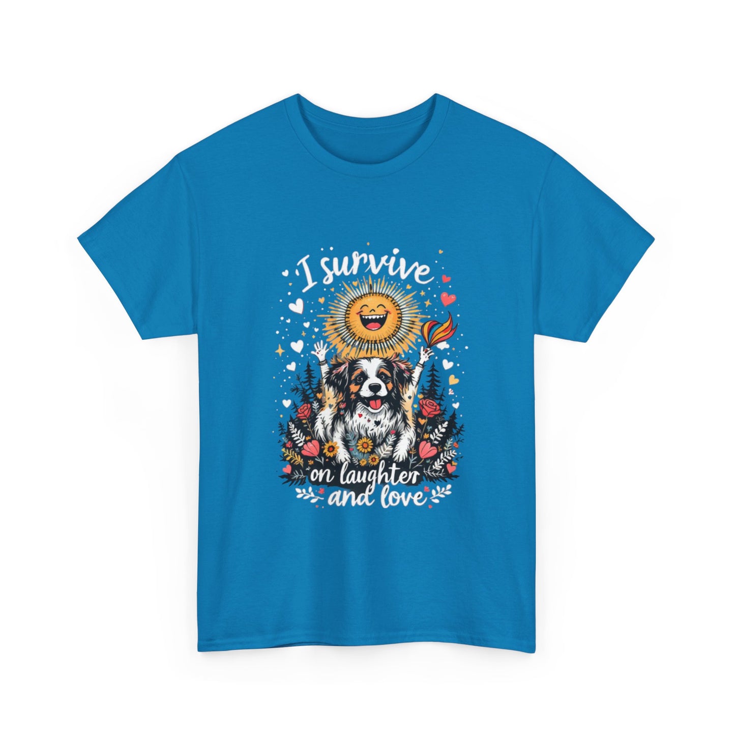 I Survive on Laughter and Love Unisex Heavy Cotton Tee - Cute Dog Graphic T-Shirt for Animal Lovers