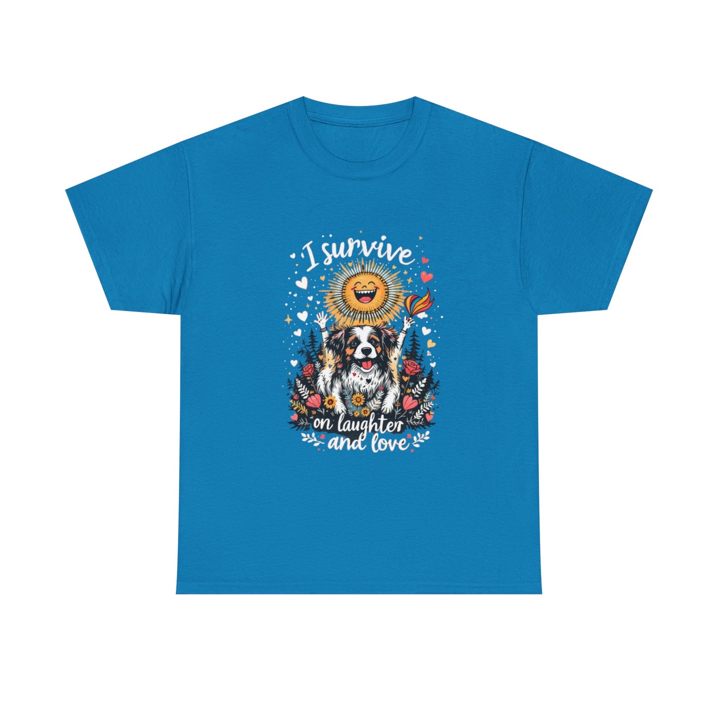 I Survive on Laughter and Love Unisex Heavy Cotton Tee - Cute Dog Graphic T-Shirt for Animal Lovers