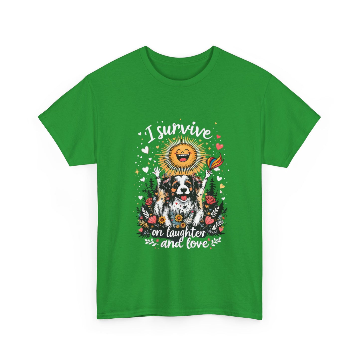 I Survive on Laughter and Love Unisex Heavy Cotton Tee - Cute Dog Graphic T-Shirt for Animal Lovers