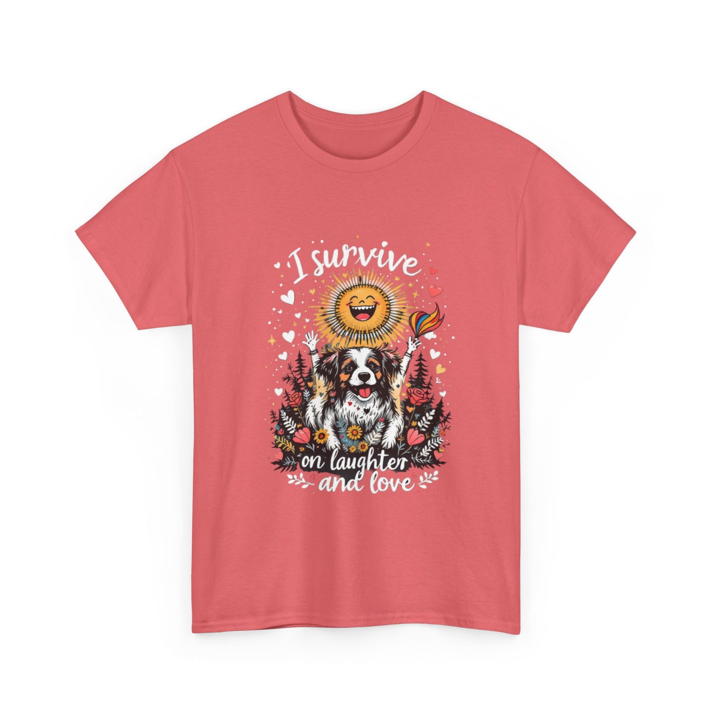 I Survive on Laughter and Love Unisex Heavy Cotton Tee - Cute Dog Graphic T-Shirt for Animal Lovers