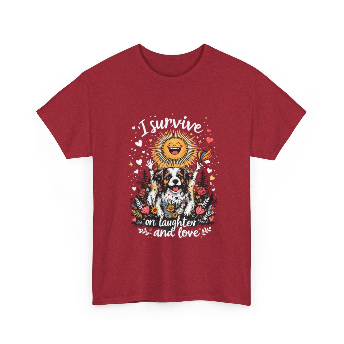 I Survive on Laughter and Love Unisex Heavy Cotton Tee - Cute Dog Graphic T-Shirt for Animal Lovers