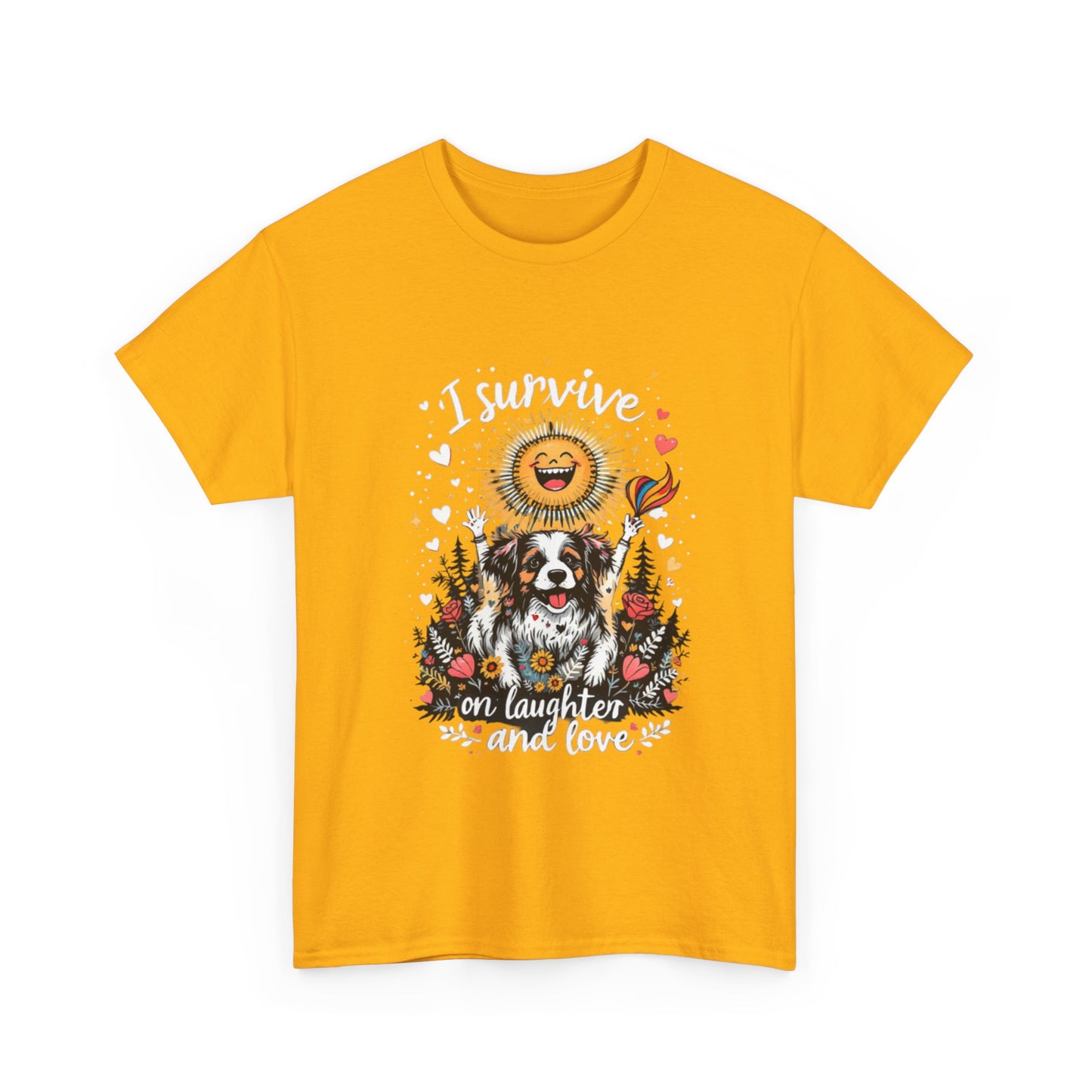 I Survive on Laughter and Love Unisex Heavy Cotton Tee - Cute Dog Graphic T-Shirt for Animal Lovers