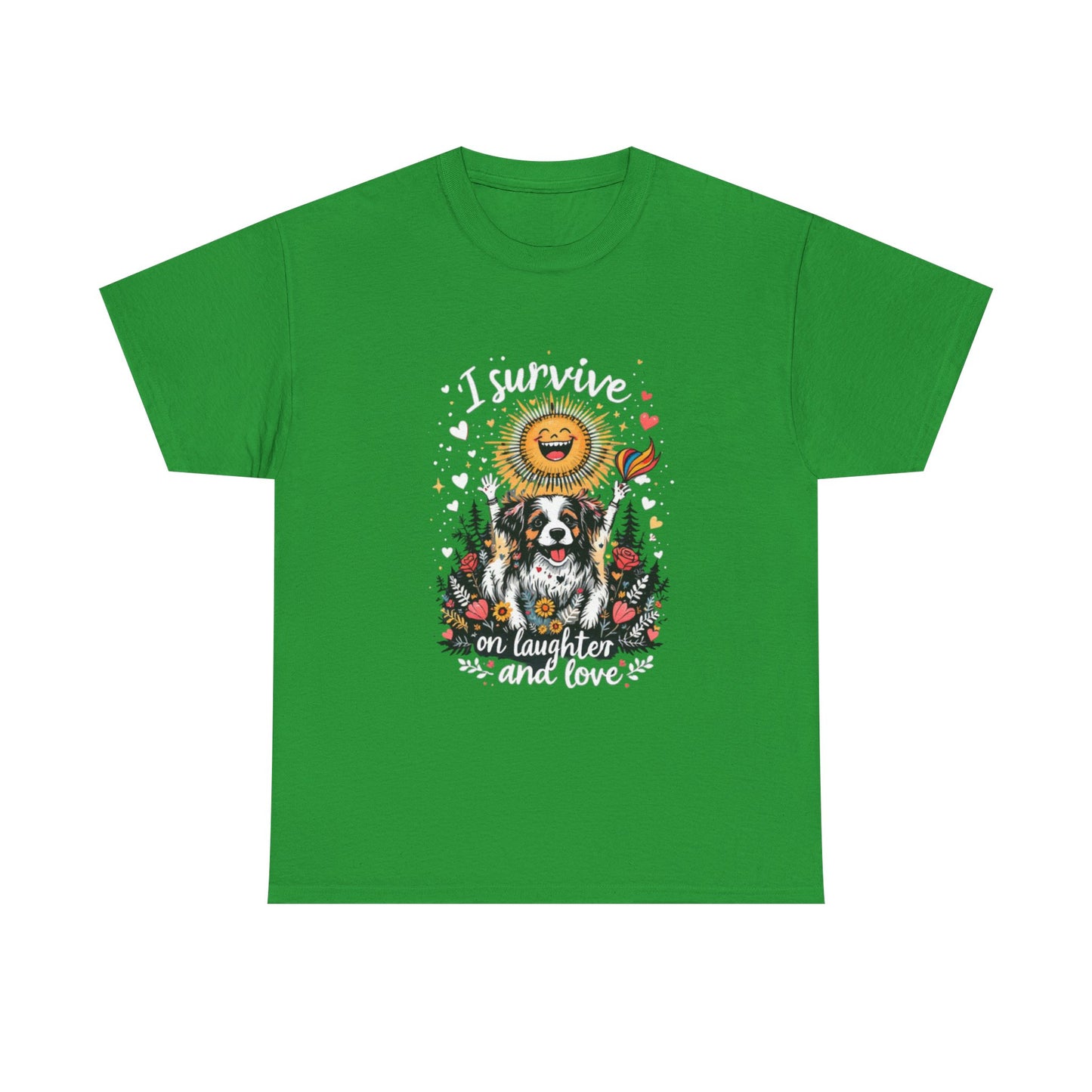 I Survive on Laughter and Love Unisex Heavy Cotton Tee - Cute Dog Graphic T-Shirt for Animal Lovers